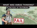 What was Varus thinking - The Fool of Teutoburg