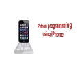 Python Programming in iPhone - Hello World