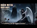 Download Lagu 🔥The Most Beautiful Symphonic Dark Metal Ballads | A Symphony for the Ruined Realms