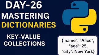Day 26 Mastering Dictionaries in Python - Full Beginner to Pro Guide