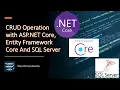 CRUD Operation with ASP NET Core C Entity Framework Core And SQL Server