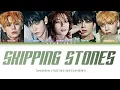 Download Lagu TXT(투모로우바이투게더) - ‘Skipping Stones’ Lyrics [Color Coded Han_Rom_Eng]