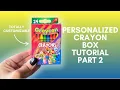 Custom Crayon Box Tutorial - Part 2