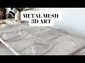 Making Textured 3D Art PART 1 Metal Mesh Plaster