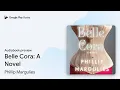 Belle Cora A Novel by Phillip Margulies book