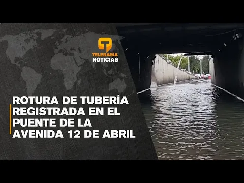Rotura de tubería registrada en el puente de la avenida 12 de Abril