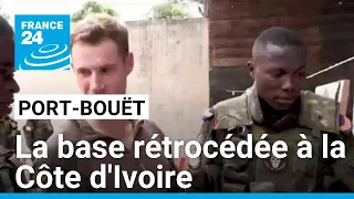 Port-Bouët : la base rétrocédée à la Côte d'Ivoire le 20 février • FRANCE 24