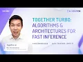 Together Turbo Algorithms Architectures for Fast Inference