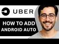 How To Add Uber To Android Auto - Easy Guide 2025