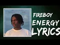 Lagu FireBoy - Energy [Lyrics]