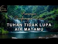 Download Lagu TUHAN TIDAK LUPA AIR MATAMU - Renungan Malam - Terang Jalanku 2025