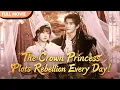Lagu [ENG  SUB] The Crown Princess Plots Rebellion Every Day! | Full