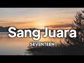 Download Lagu Seventeen - Sang Juara | Lirik