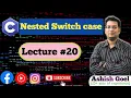 C - 20 Nested Switch case in C ll