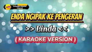 Download Enda Ngipak Ke Pengeran - Linda ( Karaoke Version ) MP3