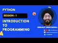 Session 1 Introduction to Programming 28th Nov 2022 Simranjit Singh Monga