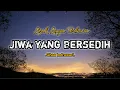 Lagu Jiwa Yang Bersedih | Ghea Indrawari (Lirik Lagu) Menangislah kan Kau juga Manusia
