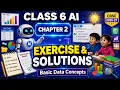Class 6 AI Chapter 2 Basic Data Concepts Complete Exercise Solutions CBSE 2026-27