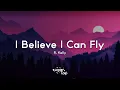 Download Lagu R. Kelly - I Believe I Can Fly (Lyrics) 🎤 I believe I can touch the sky