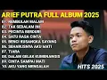 ARIEF PUTRA FULL ALBUM TERBARU 2025 - REMBULAN MALAM🎵TAK SEDALAM INI🎵- TERPOPULER TANPA IKLAN