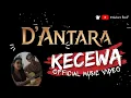Download Lagu D'ANTARA - Kecewa (Official Music Video)