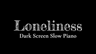 Sad Piano Songs For Broken Hearts Black Screen 10 Hours Dark Screen Slowed Instrumental Music 
