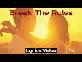 Download Lagu Break The Rules, Konrad Mil [Lyrics]