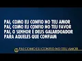 PAI COMO EU CONFIO NO TEU AMOR