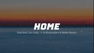 Download HOME - Bebe Rexha, Machine Gun Kelly, and X Ambassadors (Lyrics)[slowed \u0026 reverb] MP3