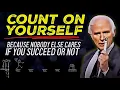 Lagu Nobody Cares. Work Hard and Focus on Yourself | Jim Rohn Motivation