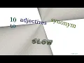 slow - 11 adjectives which are synonyms to slow sentence examples
