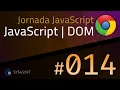 JAVASCRIPT DOM - 014