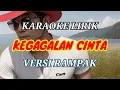 🎤 Kegagalan Cinta - Rhoma Irama | Karaoke Lirik Nada Pria | Versi Rampak Jaipong