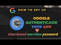 How to set up google authentication app totp google authenticator google authenticator app