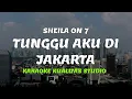 TUNGGU AKU DI JAKARTA - SHEILA ON 7 KARAOKE VIDEO NO VOCAL MINUS ONE KUALITAS STUDIO