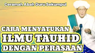 abah guru sekumpul how to unite the knowledge of monotheism with feelings abahgurusekumpul ad 