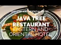 4K WHERE TO EAT PENANG Java Tree Restaurant within Eastern Oriental Hotel Penang