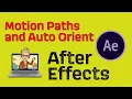 Motion Paths and Auto Orient in After Effects
