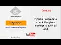 Python Program to check the given number is even or odd