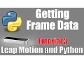Frame Data - Leap Motion and Python Tutorial 3