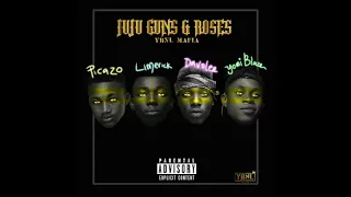 juju guns u0026 roses ybnl mafia ft picazo limerick davolee yomi blaze