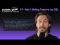 Elixir Full Course: 47 - Part 1 Writing Tests for our DSL