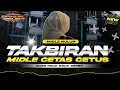 Download Lagu DJ TAKBIRAN - TRAP PARTY MIDLE CETUS • FULL BASS BLAYER ARGOS PROJECT REMIX