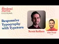 Learning Responsive Typography with Scott Kellum of Typetura