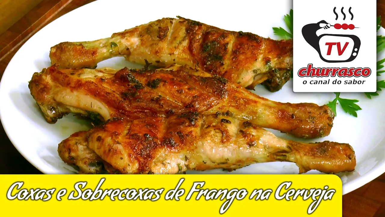 RECEITA DE COXAS E SOBRECOXAS DE FRANGO NA CERVEJA TV CHURRASCO