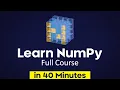 Learn NumPy in 40 Minutes - Python NumPy Tutorial
