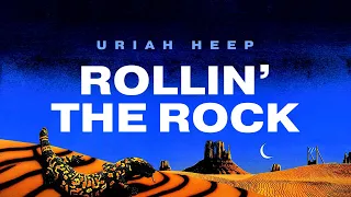 uriah heep rollin the rock official audio 