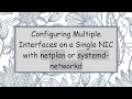 Configuring Multiple Interfaces on a Single NIC with netplan or systemd-networkd