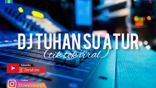 Download Dj tuhan su atur(terbaru tik tok viral) MP3