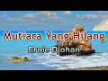 Download Lagu Mutiara Yang Hilang - Ernie Djohan (lirik Lagu) | Lagu Indonesia  ~ lama sudah aku mencari